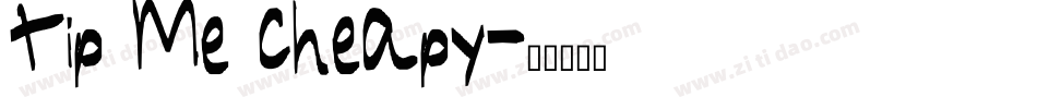 Tip Me Cheapy字体转换